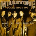 milestone_i_care_bout_you