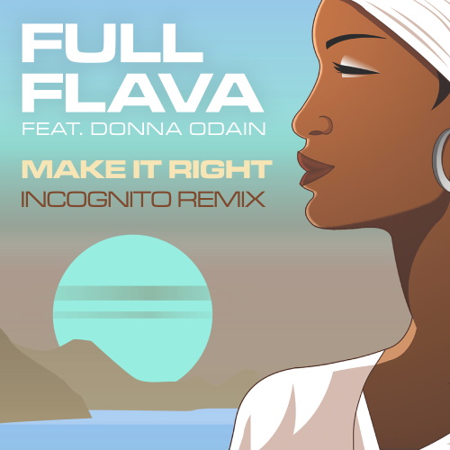 full_flava_-_make_it_right_incognito_remix_2400px_300dpi_2